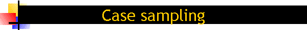 Case sampling